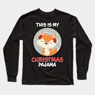 This Is My Christmas Pajama Fox Family Matching Christmas Pajama Costume Gift Long Sleeve T-Shirt